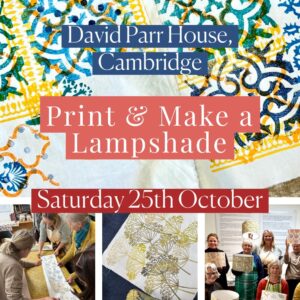 Print & Make a Lampshade Workshop - David Parr House, Cambridge