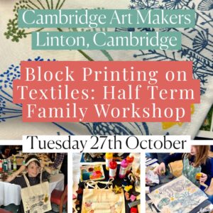 Block Printing on Textiles: Half Term Family Edition Workshop, Cambridge Art Makers